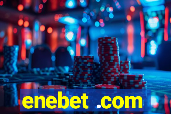 enebet .com